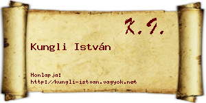 Kungli István névjegykártya